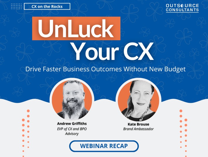 UnLuck Your CX Drive Faster Business Outcomes Without New Budget
