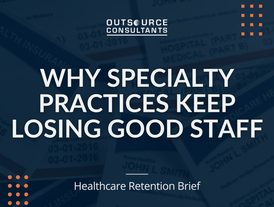Why Specialty Practices Keep Losing Good Staff